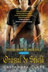 Orasul de Sticla (seria Instrumente Mortale, volumul 3) - Cassandra Clare