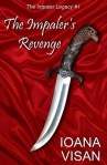 The Impaler's Revenge (seria The Impaler Legacy, volumul 1) - Ioana Visan