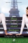 Anna si sarutul frantuzesc - Stephanie Perkins