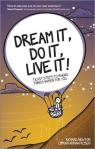 Dream It, Do It, Live It - 9 Easy Steps to Making Things Happen for You - Richard Newton & Ciprian Adrian Rusen