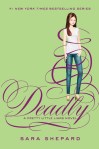 Deadly (seria Micutele Mincinoase, volumul 14) – Sara Shepard