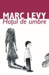 Hotul de umbre - Marc Levy