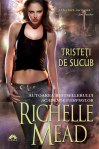 Tristeti de sucub (seria Georgina Kincaid, volumul 1) - Richelle Mead