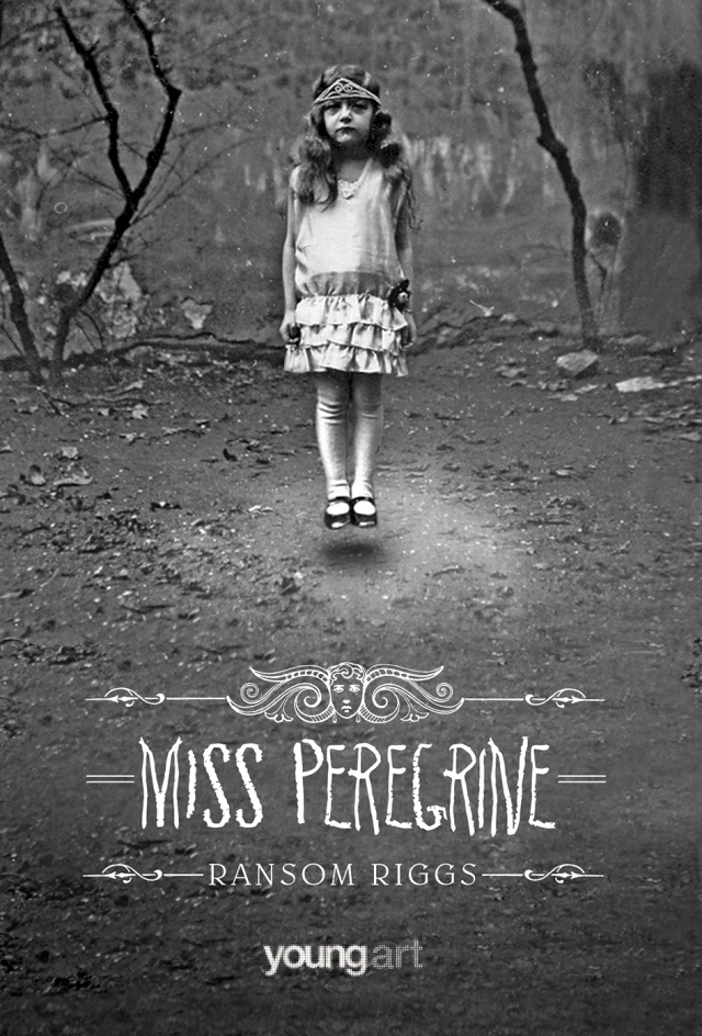 Ramson Riggs Miss Peregrine (Miss Peregrine, volumul 1) – Ransom Riggs – My Weekly Book