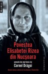Povestea Elisabetei Rizea din Nucsoara urmata de marturia lui Cornel Dragoi - Elisabeta Rizea, Cornel Dragoi